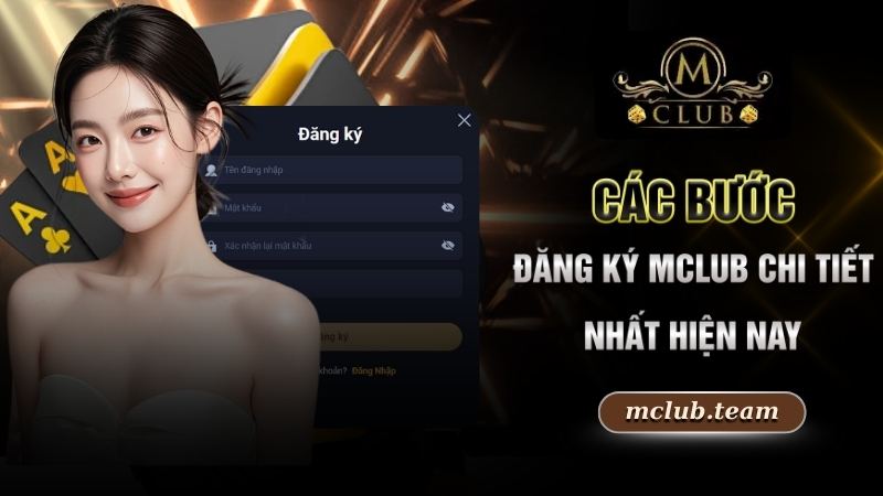 Các bước đăng ký Mclub chi tiết nhất hiện nay