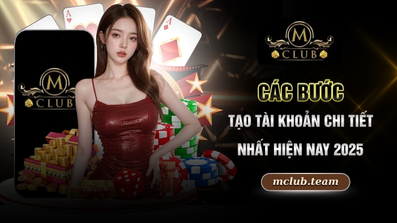 Các bước tạo tài khoản chi tiết nhất hiện nay 2025