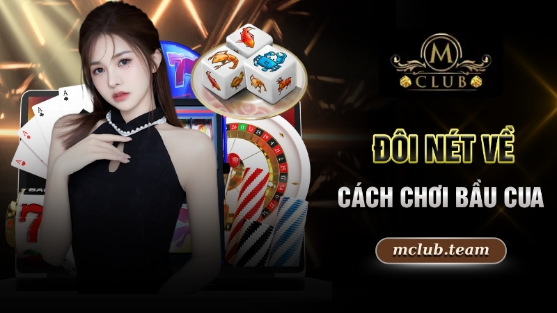 Đôi nét về cách chơi bầu cua 
