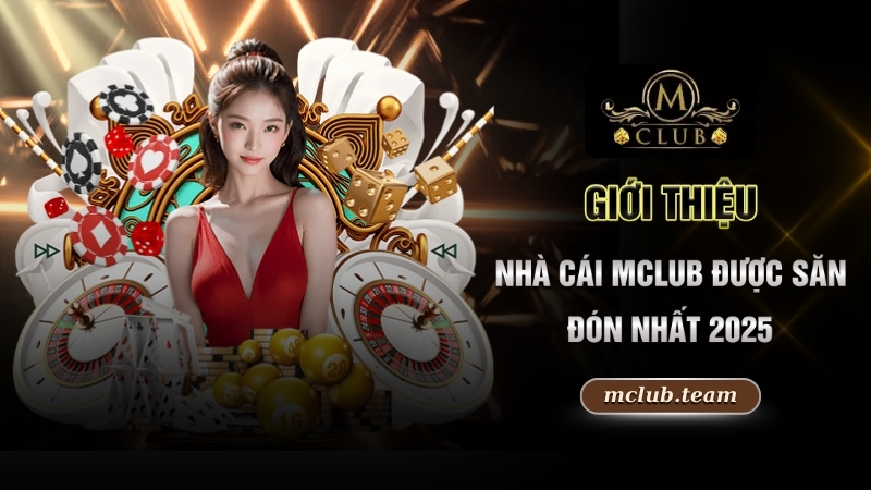Giới thiệu nhà cái được săn đón nhất 2025