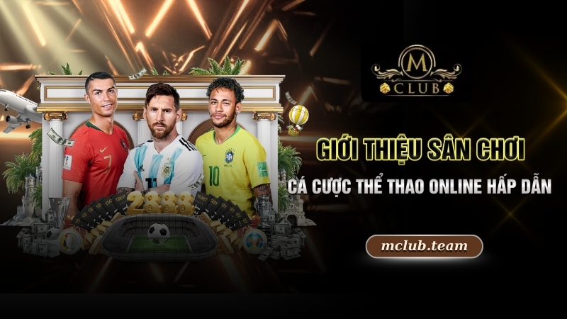 Giới thiệu sân chơi cá cược thể thao online hấp dẫn