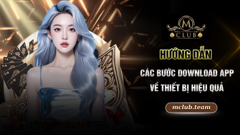 Hướng dẫn các bước download app về thiết bị hiệu quả