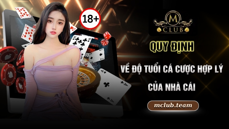 Chơi Có Trách Nhiệm - Vững Tay Lái Trong Mọi Trận Cược 2 Quy định về độ tuổi cá cược hợp lý