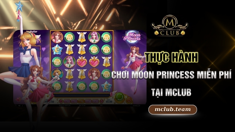 Thực hành chơi Moon Princess miễn phí tại Mclub